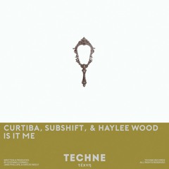 Curtiba, SUBSHIFT & Haylee Wood - Is It Me (Extended Mix)