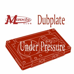 Dubplate - Under Pressure