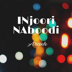 Injoori Naboodi_ArashBang