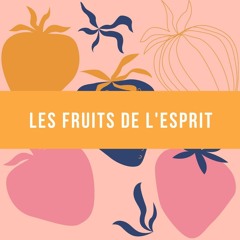 Le fruit du Saint Esprit