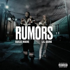 Gucci Mane - Rumors feat. Lil Durk [Remix]