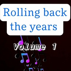01 Rolling Back The Years - Vol 1 - THOMO V AKI-D