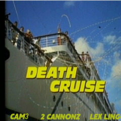 2 Cannonz [SirenSeraph, PSX] - Death Cruise (ft. Cam3 & Lex Lingo)
