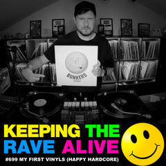 My First Vinyls (Happy Hardcore) (KTRA Ep. 699)