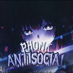 ANTISOCIAL (AGGRESSIVE PHONK)