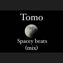 Tomo - Spacey Beats (mix)