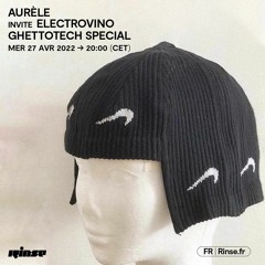 Aurèle invite Electrovino : Ghettotech Special - 27 Avril 2022