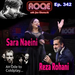 Roqe Ep. 342 - Reza Rohani & Sara Naeini, + Ode to Coldplay