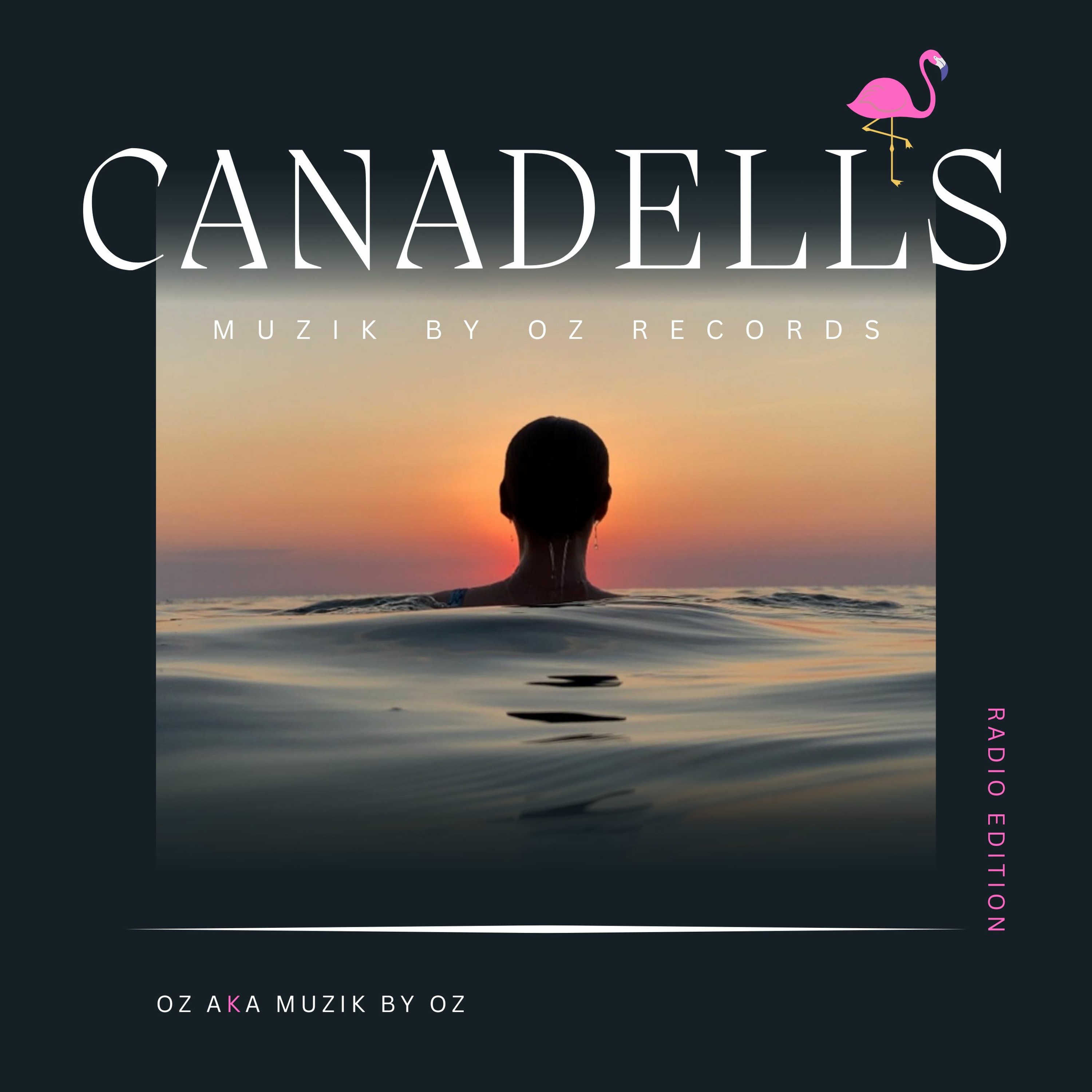 [Radio Edition] Canadells By Oz aka Muzik By Oz (Muzik By Oz Records) episode artwork