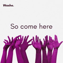 So come here