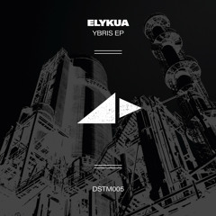 Premiere: Elykua - The World is Mad and People are Sad [Dstm Records]