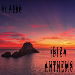 ACKO - IBIZA ANTHEMS