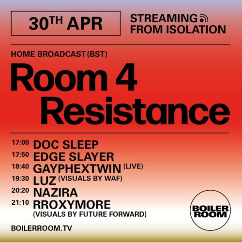 Luz | Boiler Room: Streaming From Isolation with Room 4 Resistance