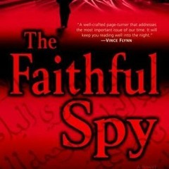 (PDF) Download The Faithful Spy BY : Alex Berenson