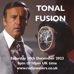 Tonal Fusion 30th December 2023