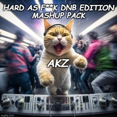 Hard As F**k DnB edition mashup pack