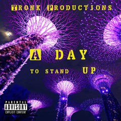 Tronk - A Day To Stand Up (Produced by Tronk)