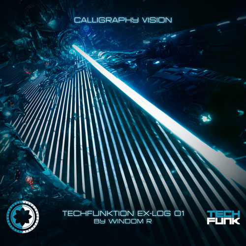 Windom R - TechFunktion Ex-Log 01 (Calligraphy Vision)