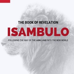 Isambulo - The book of Revelation Part I - David Kobedi - (Sunday 26 May 2024)