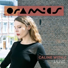 ORAMICS 102: Caline With C