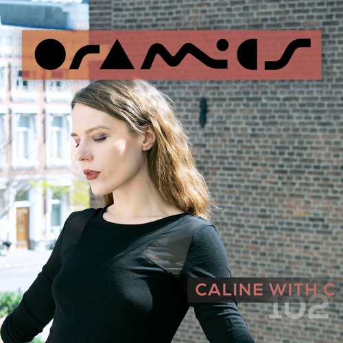 ORAMICS 102: Caline With C