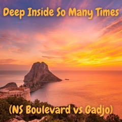 NS Boulevard x Gadjo - Deep Inside So Many Times