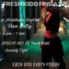 Fresh Kidd Fridayz (09.10.20) @iam.freshkidd