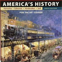 View [KINDLE PDF EBOOK EPUB] America's History: For the Ap* Course by  James A. Henretta,Eric Hinder