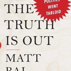 READ⚡[PDF]✔ All the Truth Is Out: The Week Politics Went Tabloid