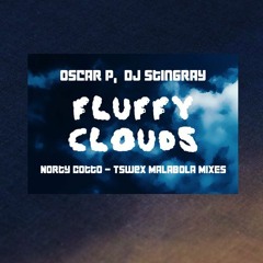 Oscar P, DJ Stingray - Fluffy Clouds (Norty Cotto Classic Mix)