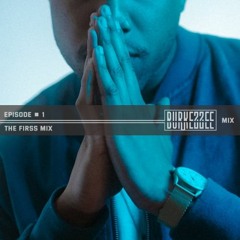 Episode 1: The Firss Mix