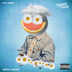 Need A Hand (feat. Nebula)