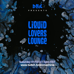 Liquid Lovers Lounge (EP39|JAN15|2022)