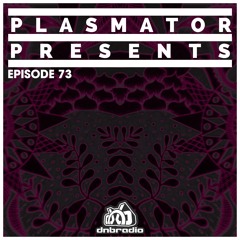 Plasmator LIVE on DNBRADIO - Plasmator Presents Episode 73