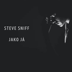 Steve Sniff - Jako Já