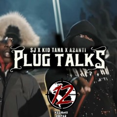 (#12Anti)SJ x Kid Tana x A2Anti - Plug Talks (Official Audio) @MixtapeMadness