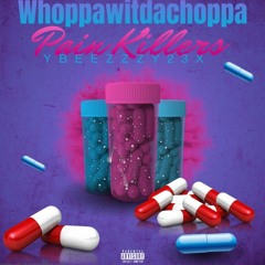 YBEEZZZY23X x Whoppa Wit Da Choppa - Pain Killers (Unreleased)