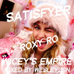 Roxy Dekker - Satisfyer (Wicey's Empire) Made by Wesley.JSN