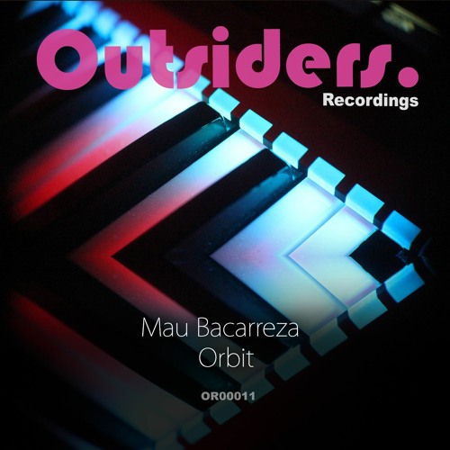 Mau Bacarreza - Orbit (Original Mix)