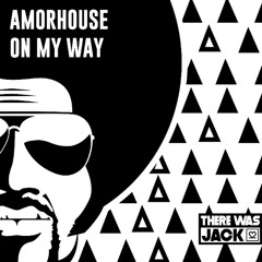 Amorhouse - On My Way
