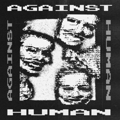 Against Human - Serious Sound