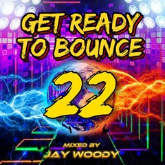 Get Ready To Bounce Vol 22