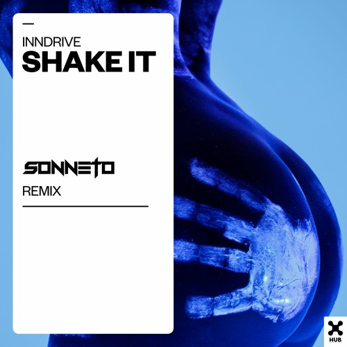 INNDRIVE - Shake It (Sonneto Bootleg)