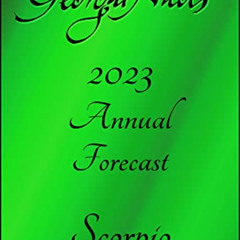 DOWNLOAD EBOOK 📨 2023 Scorpio Annual Horoscope (2023 Annual Horoscopes) by  Georgia