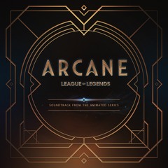 Goodbye (from the series Arcane League of Legends)