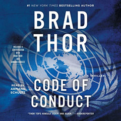 [Download] EBOOK ✉️ Code of Conduct: A Thriller by  Brad Thor,Armand Schultz,Simon &