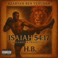 Isaiah 54:17 (Kickboxer Freestyle)
