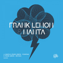 Manta & Frank Lemon - Fountain [Premiere]