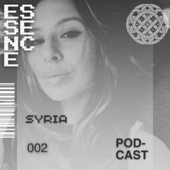 ESSENCE Podcast 002 – SYRIA