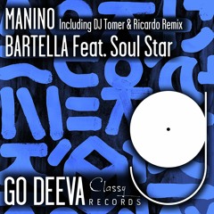 Bartella Feat. Soul Star - Manino (Original Mix)